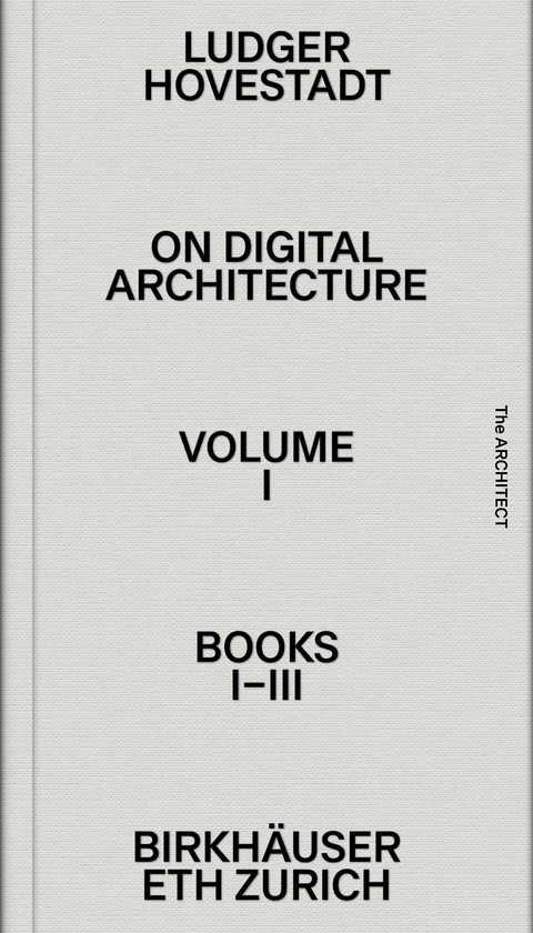 On Digital Architecture in Ten Books - Ludger Hovestadt