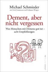 Dement, aber nicht vergessen - Michael Schmieder, Uschi Entenmann