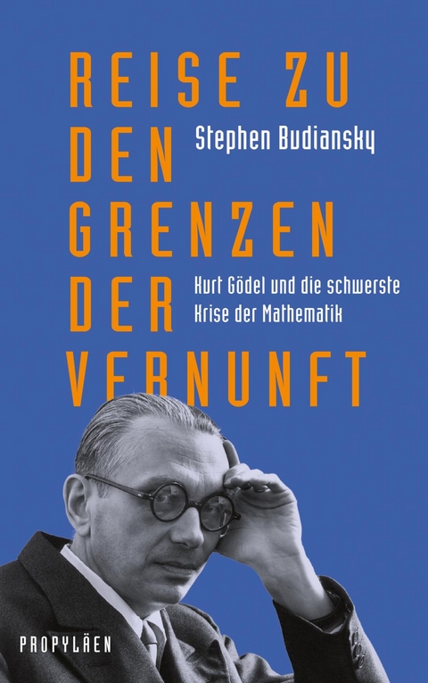 Reise zu den Grenzen der Vernunft - Stephen Budiansky