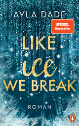 Like Ice We Break - Ayla Dade
