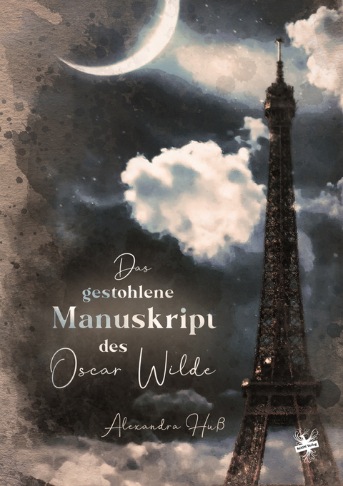 Das gestohlene Manuskript des Oscar Wilde - Alexandra Huß