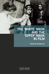 The ‘White’ Mask and the ‘Gypsy’ Mask in Film - Radmila Mladenova