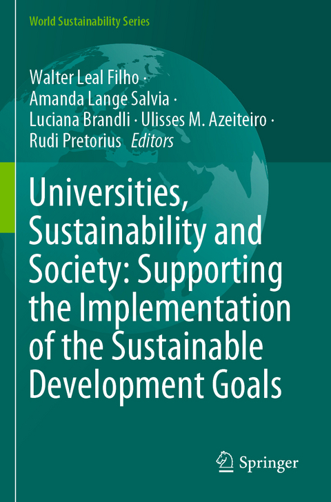 Universities, Sustainability and Society: Supporting the Implementation of the Sustainable Development Goals - 