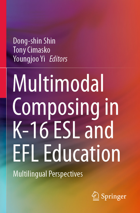 Multimodal Composing in K-16 ESL and EFL Education - 
