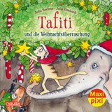 Maxi Pixi 384: Tafiti und die Weihnachtsüberraschung - Julia Boehme