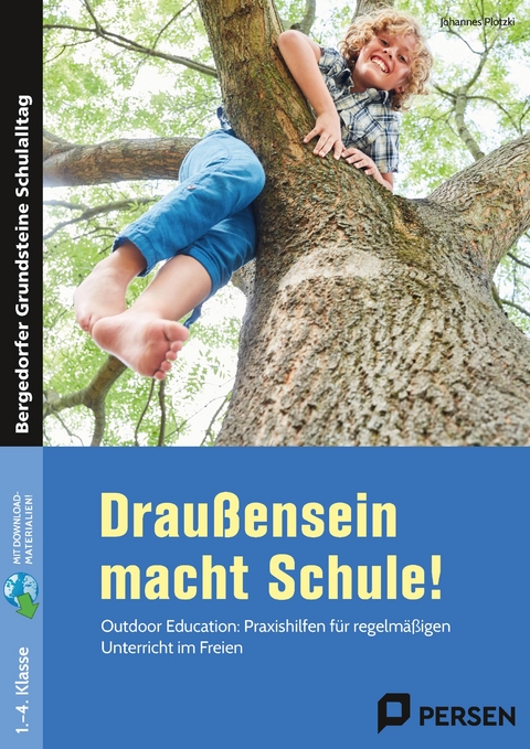 Draußensein macht Schule! - Johannes Plotzki