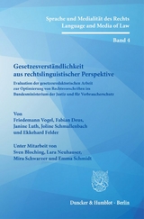 Gesetzesverständlichkeit aus rechtslinguistischer Perspektive. - Friedemann Vogel, Fabian Deus, Janine Luth, Joline Schmallenbach, Ekkehard Felder