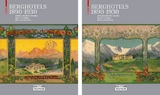 Berghotels 1890–1930: Südtirol, Nordtirol und Trentino - Schlorhaufer, Bettina; Touriseum