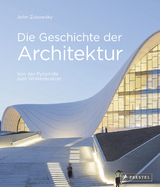 Die Geschichte der Architektur - John Zukowsky