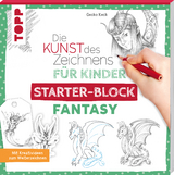 Die Kunst des Zeichnens für Kinder Starter-Block - Fantasy - Gecko Keck