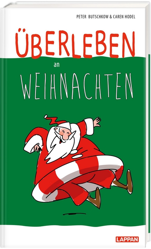 Überleben an Weihnachten - Humorvolle Texte und Cartoons zum Fest - Peter Butschkow, Caren Hodel