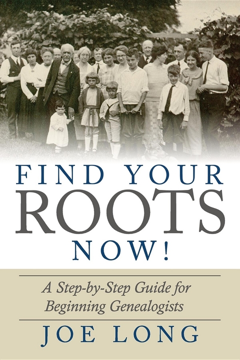 Find Your Roots Now! - Joe Long