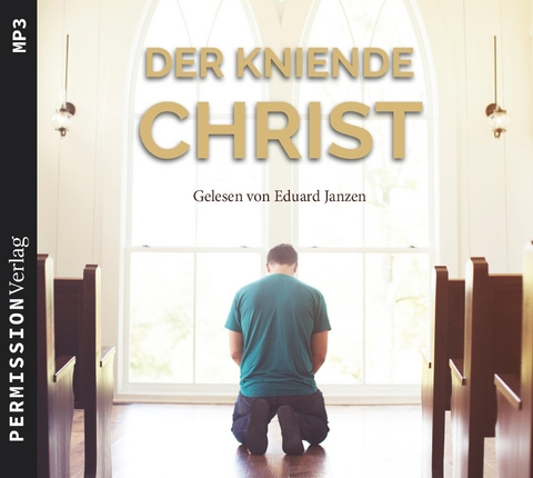 Der kniende Christ