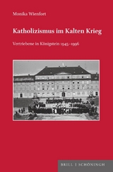 Katholizismus im Kalten Krieg - Monika Wienfort