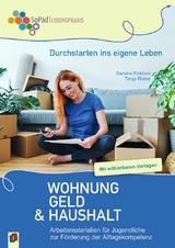 Durchstarten ins eigene Leben - Wohnung, Geld und Haushalt - Riebe, Tanja; Pickhan, Sandra