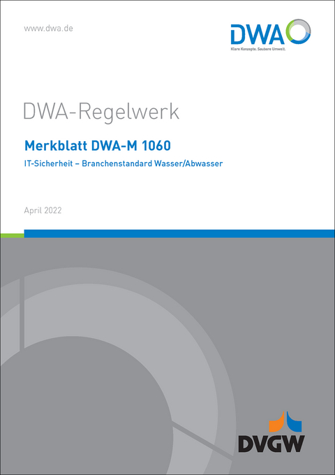 Merkblatt DWA-M 1060 IT-Sicherheit - Branchenstandard Wasser/Abwasser