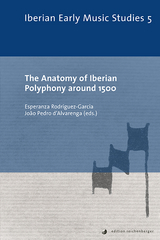 The Anatomy of Iberian Polyphony around 1500 - 