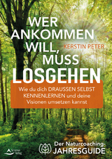 Wer ankommen will, muss losgehen - Kerstin Peter