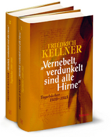 »Vernebelt, verdunkelt sind alle Hirne« - Friedrich Kellner