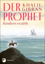 Der Prophet Kindern erzählt - Khalil Gibran