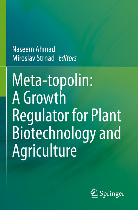 Meta-topolin: A Growth Regulator for Plant Biotechnology and Agriculture - 