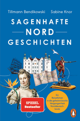 Sagenhafte NORDGeschichten - Tillmann Bendikowski, Sabine Knor