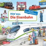 Hör mal (Soundbuch): Die Eisenbahn - Christian Zimmer