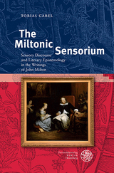 The Miltonic Sensorium - Tobias Gabel