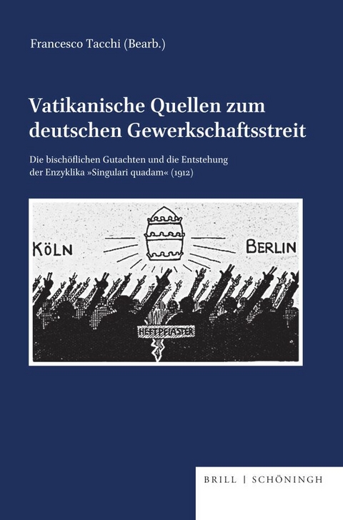 Vatikanische Quellen zum deutschen Gewerkschaftsstreit - 