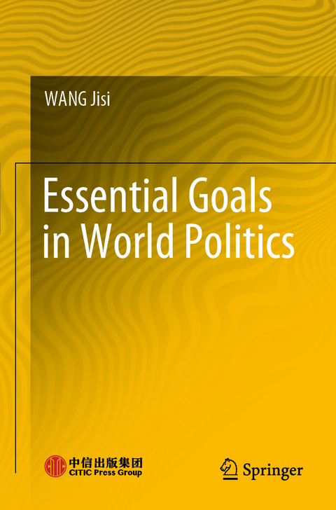 Essential Goals in World Politics - Jisi Wang