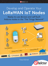 Develop and Operate Your LoRaWAN IoT Nodes - Claus Kühnel