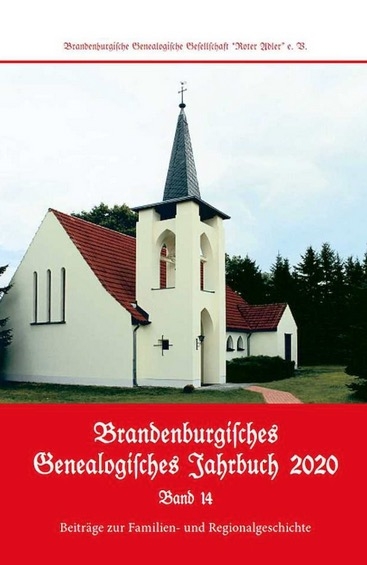 Brandenburgisches Genealogisches Jahrbuch (BGJ) / Brandenburgisches Genealogisches Jahrbuch 2020 - Gerd-Christian Treutler, Lutz Bachmann, Frank Göse, Ralf Dietrich, Wilhelm Koch, Norbert Seyer