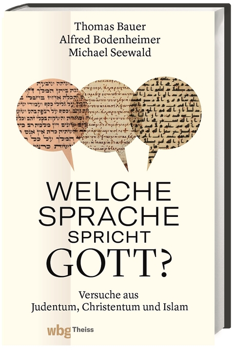 Welche Sprache spricht Gott? - Michael Seewald, Thomas Bauer, Alfred Bodenheimer