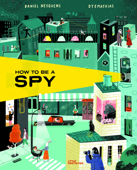 How to be a Spy - Daniel Nesquens