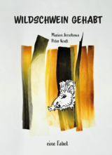 Wildschwein gehabt - Marion Jerschowa, Peter Kraft