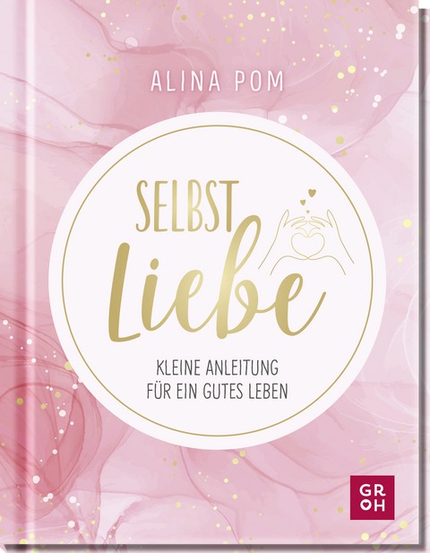 Selbstliebe - Alina Pom