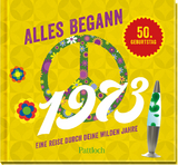 Alles begann 1973 -  Pattloch Verlag