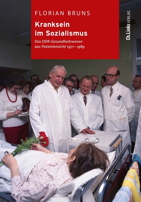 Kranksein im Sozialismus - Florian Bruns