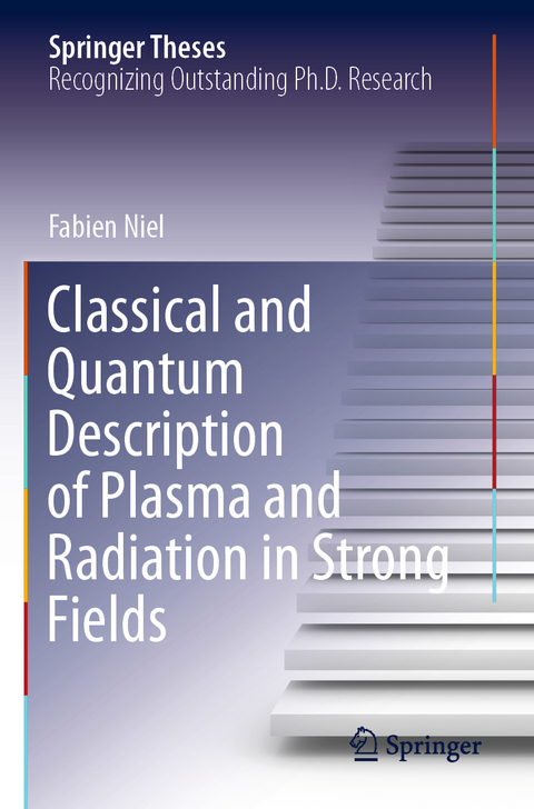 Classical and Quantum Description of Plasma and Radiation in Strong Fields - Fabien Niel