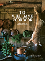 The Wild Game Cookbook - Mikael Einarsson, Hubbe Lemon