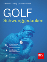 Golf Schwunggedanken - Kölbing, Alexander; Jordan, Andreas