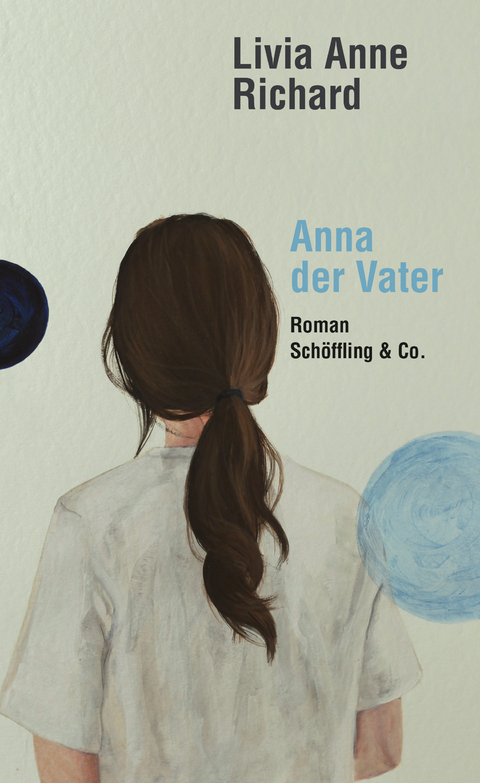 Anna der Vater - Livia Anne Richard