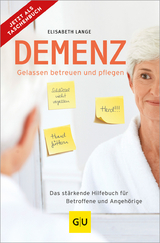 Demenz - gelassen betreuen und pflegen - Elisabeth Lange