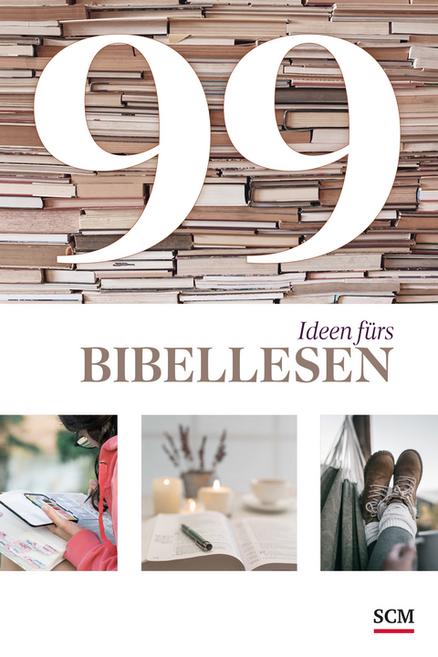 99 Ideen fürs Bibellesen - Ulrich Wendel, Tabea Tacke