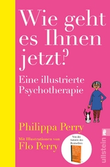 Wie geht es Ihnen jetzt? - Philippa Perry