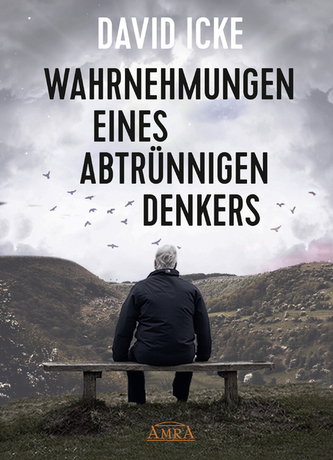 WAHRNEHMUNGEN EINES ABTRÜNNIGEN DENKERS: »Wir wurden in einem unfassbaren Ausmaß getäuscht!« - David Icke