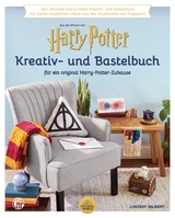 Ein offizielles Harry Potter Kreativ- und Bastel-Buch -  Warner Bros. Consumer Products GmbH, Lindsay Gilbert