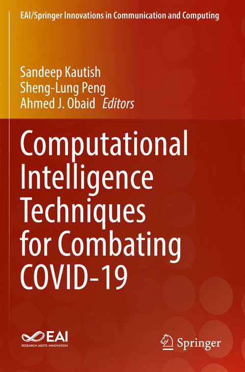 Computational Intelligence Techniques for Combating COVID-19 - 