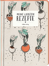 Meine liebsten Rezepte - Einschreibbuch (einfach leben)