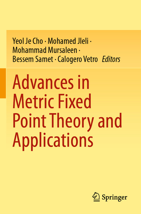 Advances in Metric Fixed Point Theory and Applications - 